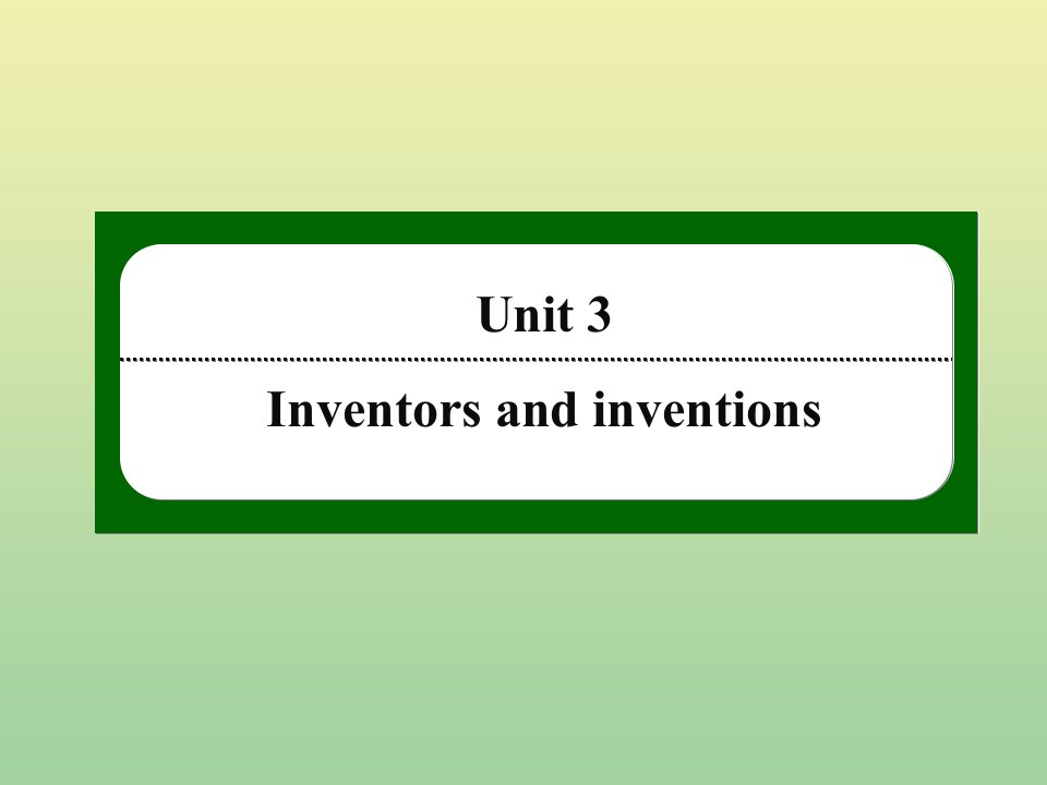 高中英语Unit3InventorsandinventionsSectionⅣGrammar作业课件新人教版选修8