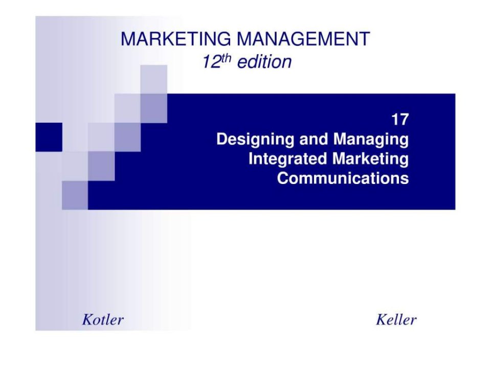 营销管理科特勒第十二版第17章英文PPT.ppt