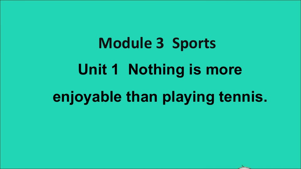 八年级英语上册--Module3-Sports--ppt课件新版--外研版