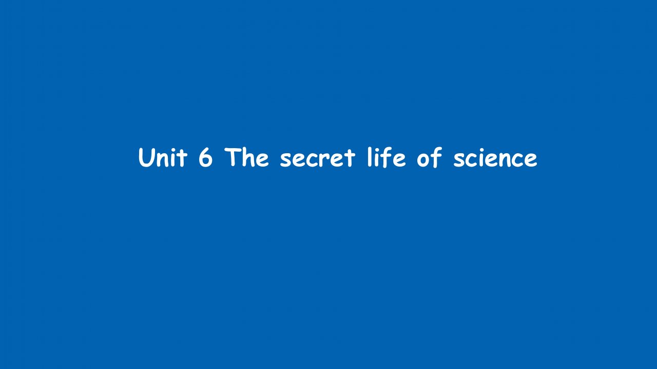 Unit-6-The-secret-life-of-science-课后翻译讲解