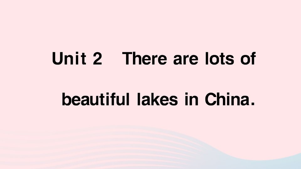 2023六年级英语上册Module2Unit2TherearelotsofbeautifullakesinChina作业课件2外研版三起