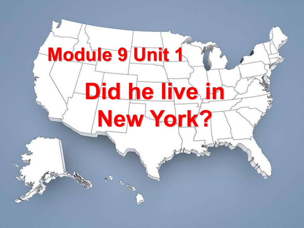 Module9《Unit1DidheliveinNewYork》课件5