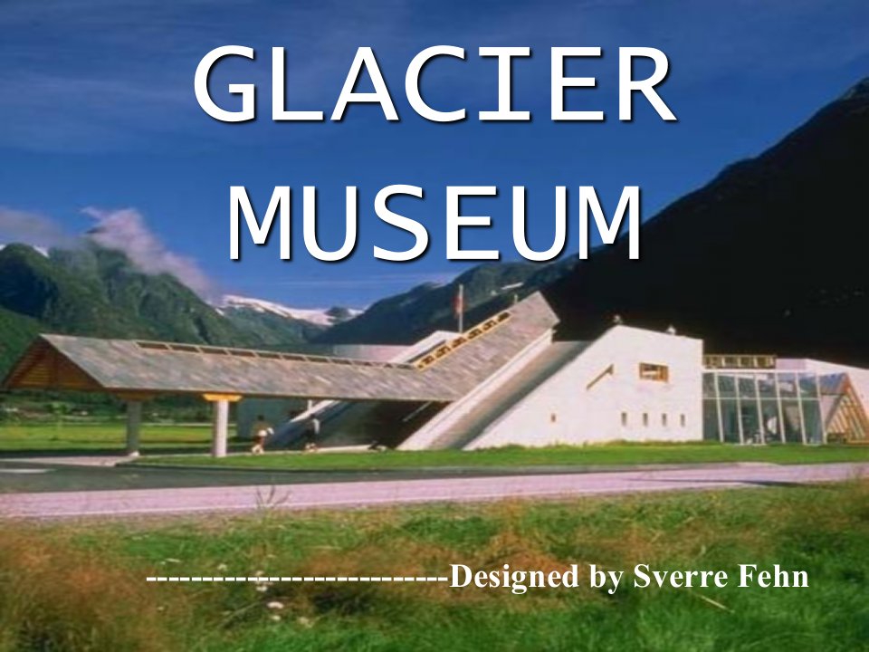 建筑分析范例GlacierMuseum