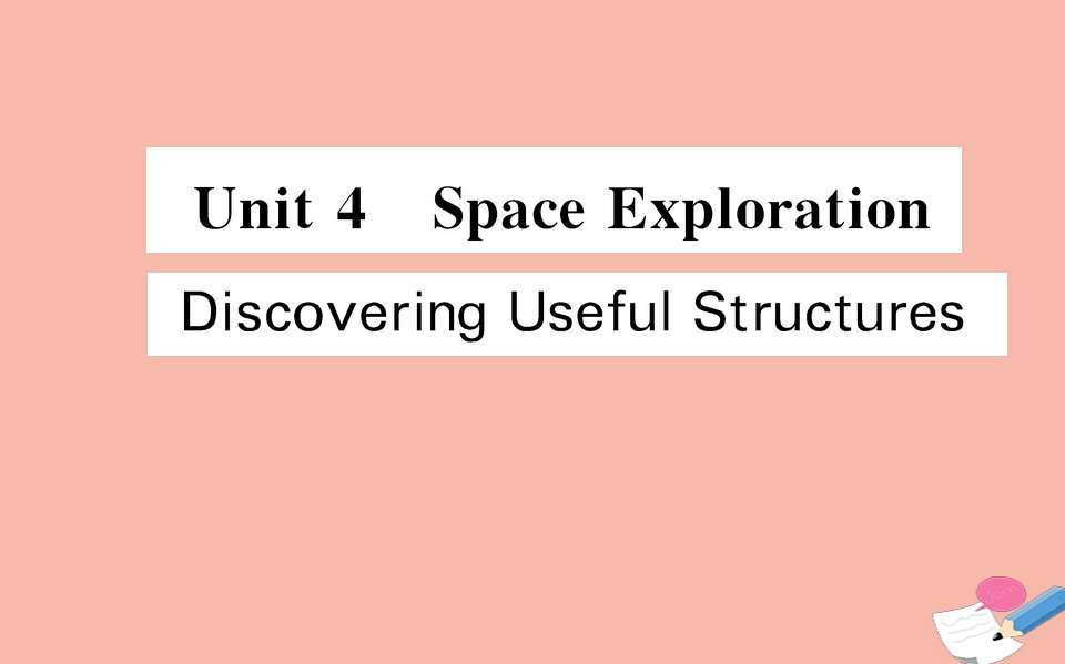 新教材高中英语Unit4SpaceExplorationDiscoveringUsefulStructures课件新人教版必修第三册