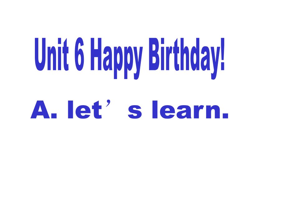 pep人教版小学三年级上册英语unit6HappyBirthdayPartAlet’slearn课件