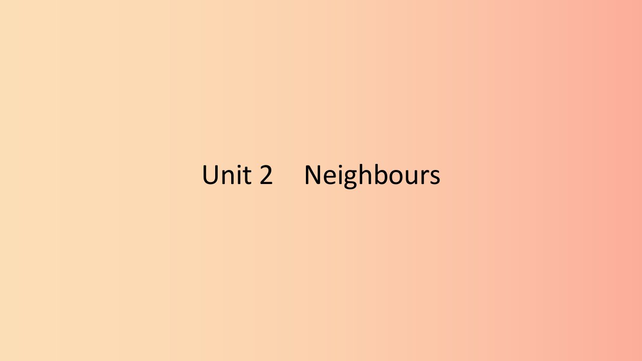 2019春七年级英语下册Unit2Neighbours话题微写作课件新版牛津版