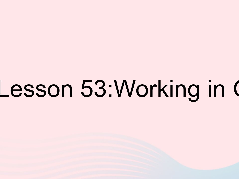 河北专用2023九年级英语下册Unit9CommunicationLesson53WorkinginGroups作业课件新版冀教版