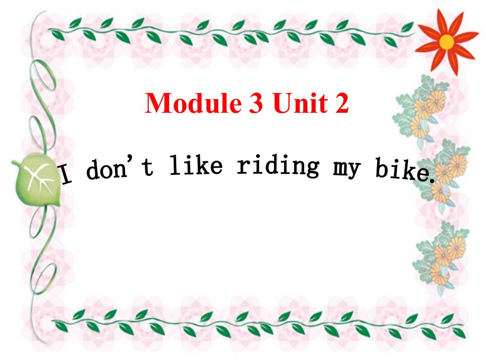 《Unit2Idon’tlikeridingmybike》ppt课件3