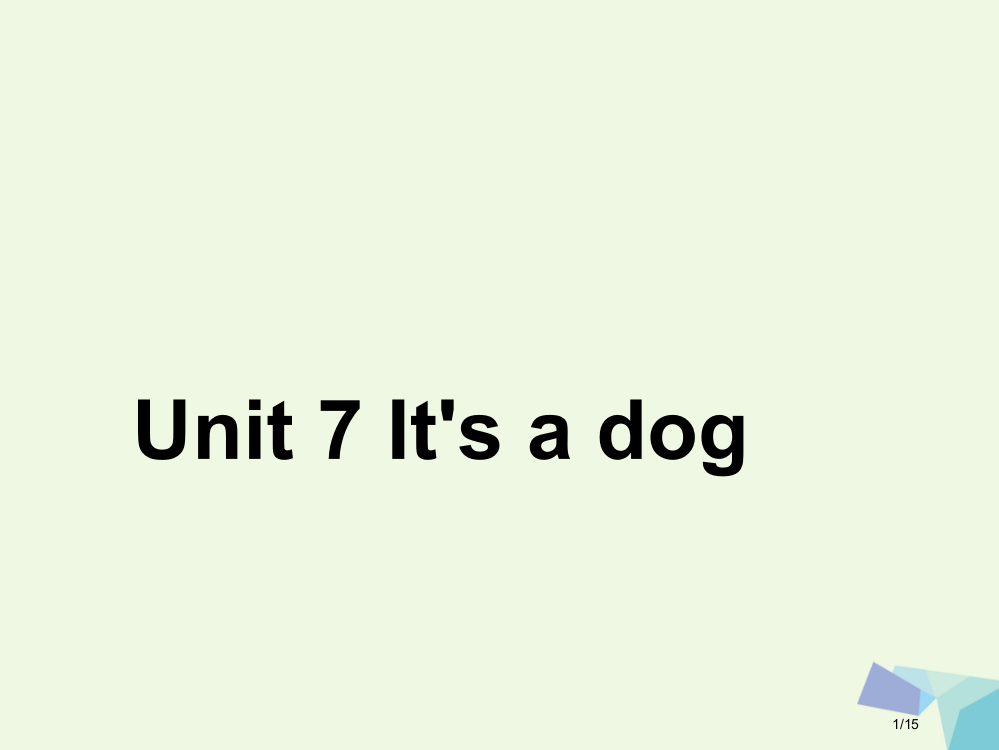 三年级英语上册-Unit-7-it’s-a-dog教案省公开课一等奖新名师优质课获奖PPT课件