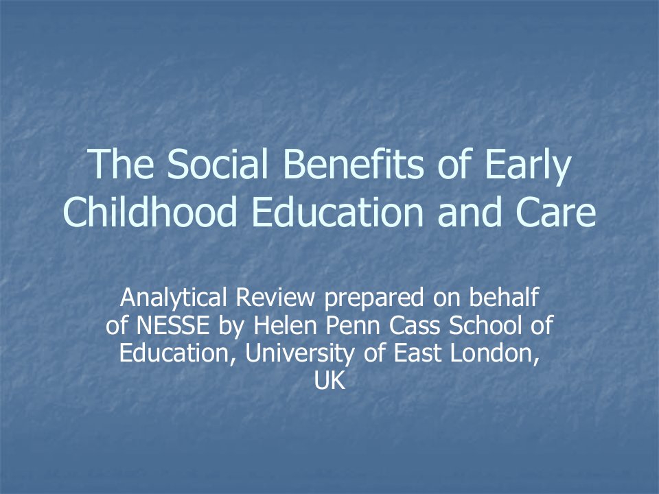 TheSocialBenefitsofEarlyChildhoodEducationandCare