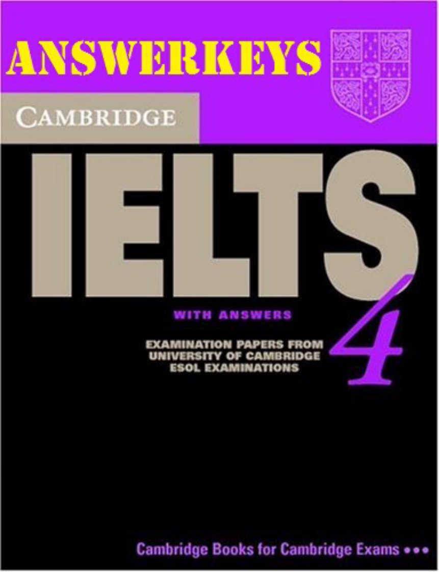 [剑桥雅思4]答案CambridgeIELTS4AnswerKeys