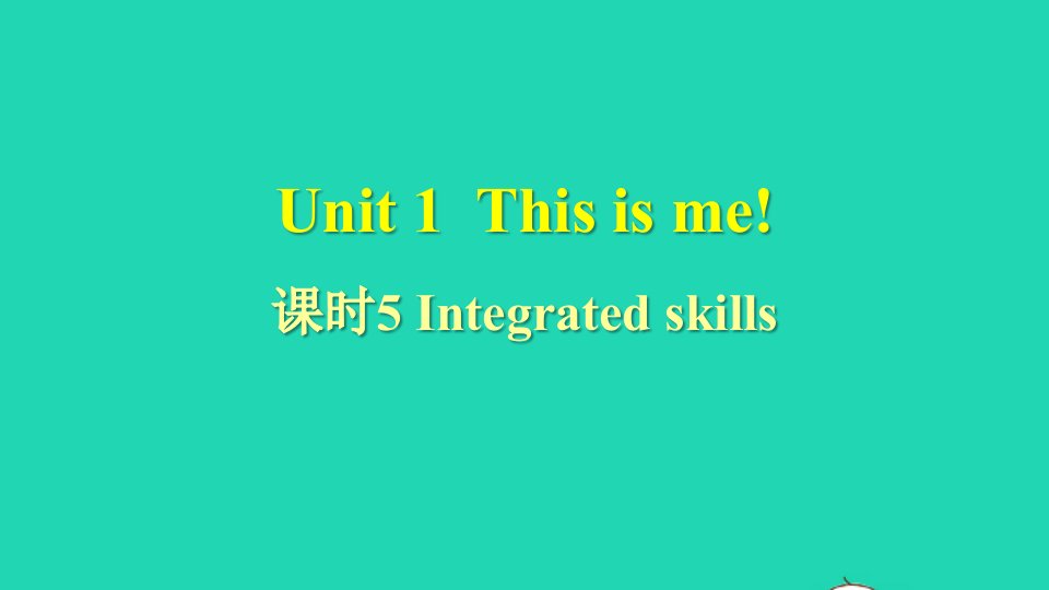 2022七年级英语上册Unit1Thisismeintegratedskills教学课件1新版牛津版