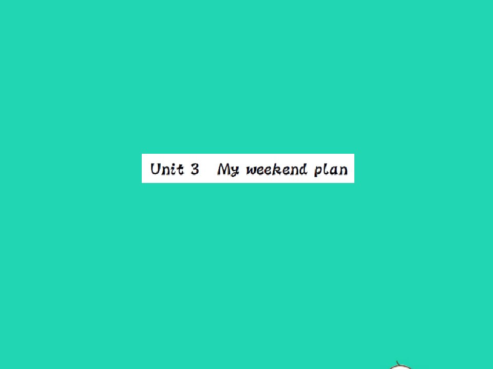 2022六年级英语上册Unit3Myweekendplan习题课件人教PEP