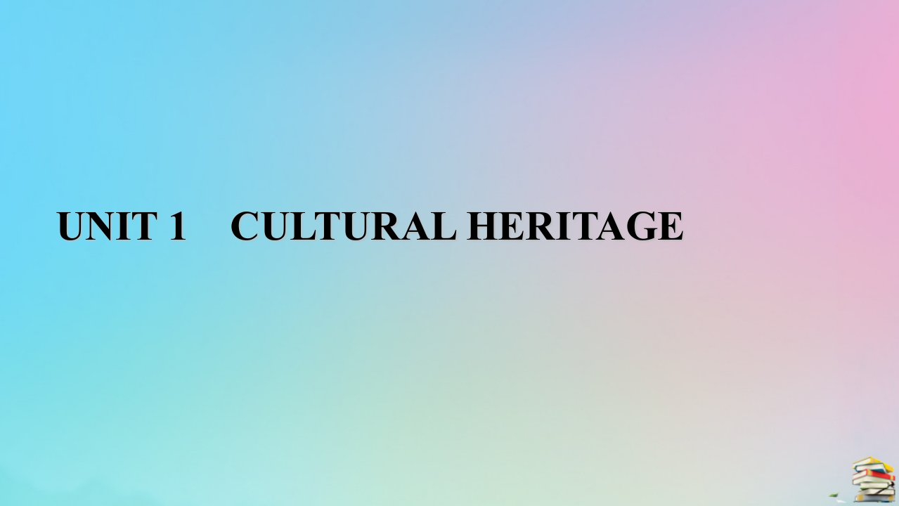 新教材2023年高中英语Unit1CulturalHeritageSectionⅡDiscoveringUsefulStructures课件新人教版必修第二册