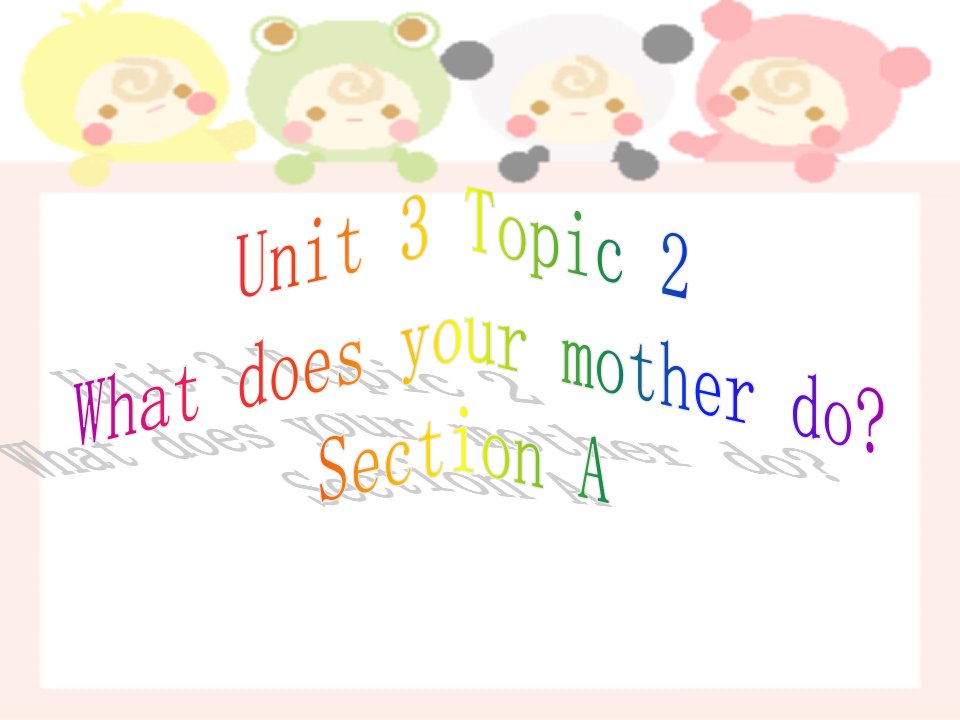 公开课仁爱版七年级上册Unit3Topic2SectionA