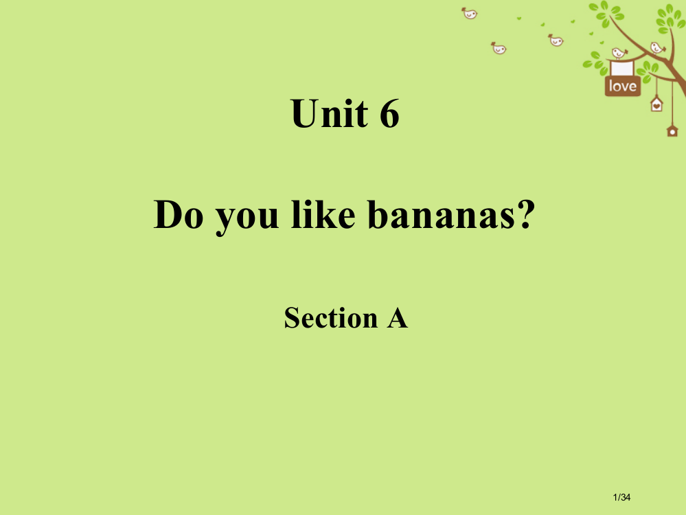 七年级英语上册-Unit-6-Do-you-like-bananas-Section-省公开课一等奖