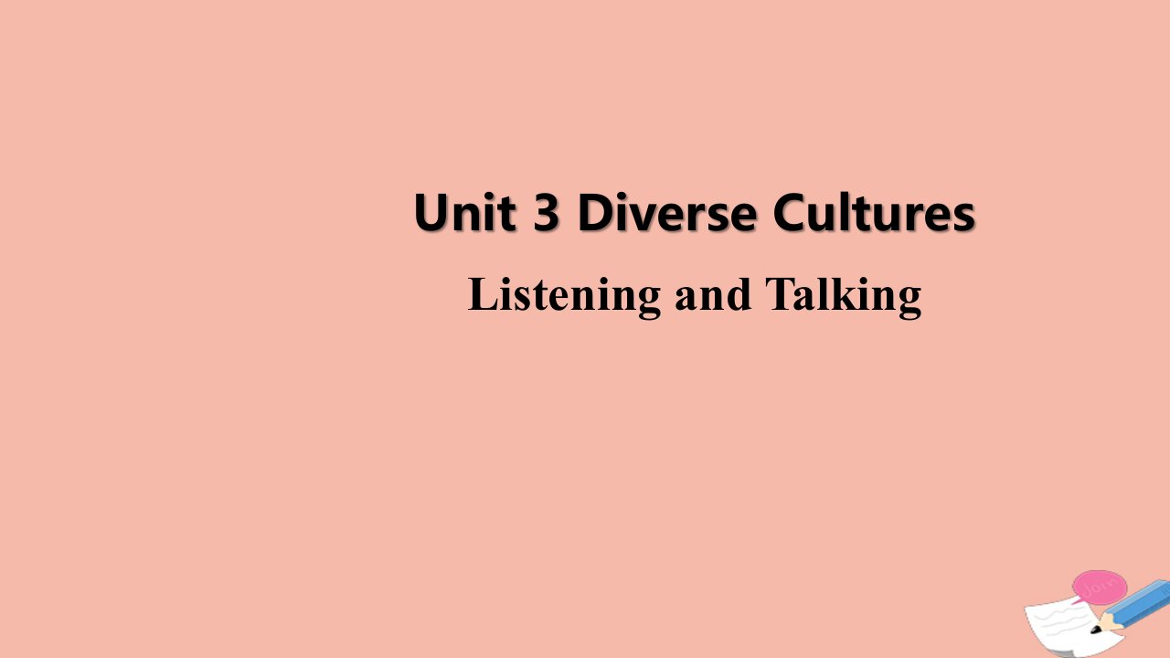 新教材高中英语Unit3DiverseCulturesPeriod5ListeningandTalking课件新人教版必修第三册