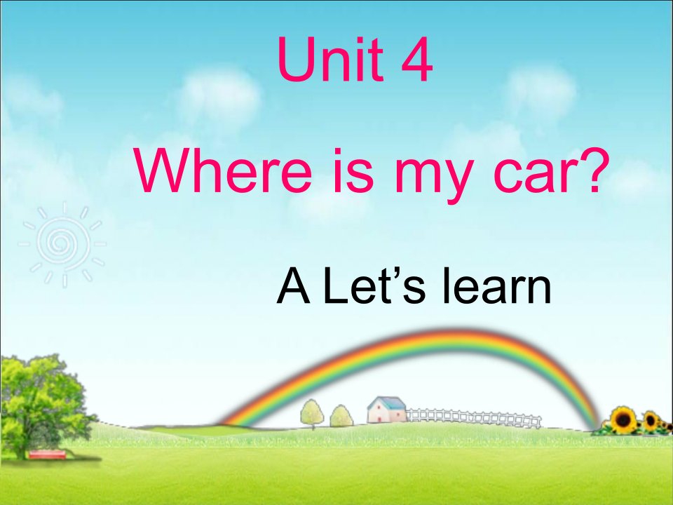 PEP新版小学英语三年级下册Unit-4-Where-is-my-car-A-Let_s-learn课件