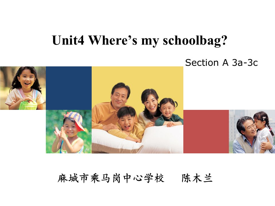 人教版七年级英语unit4where_s-my-schoolbag全英文说课课件