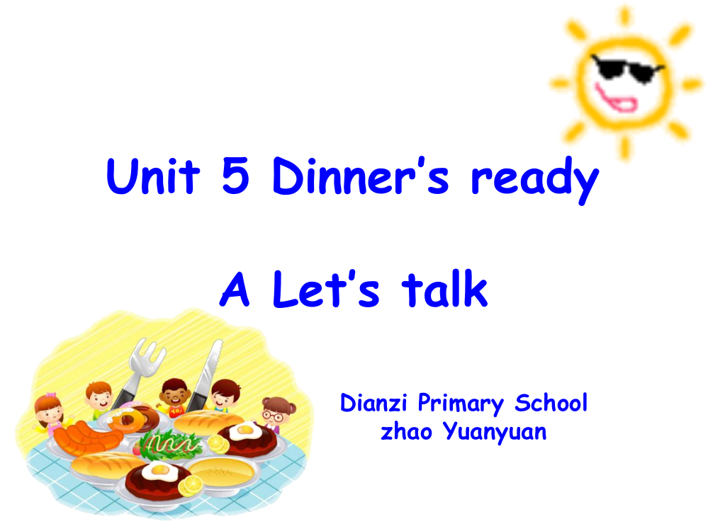 新版PEP四年级上册Unit-5-Dinner´s-ready-A-Let´s-talk