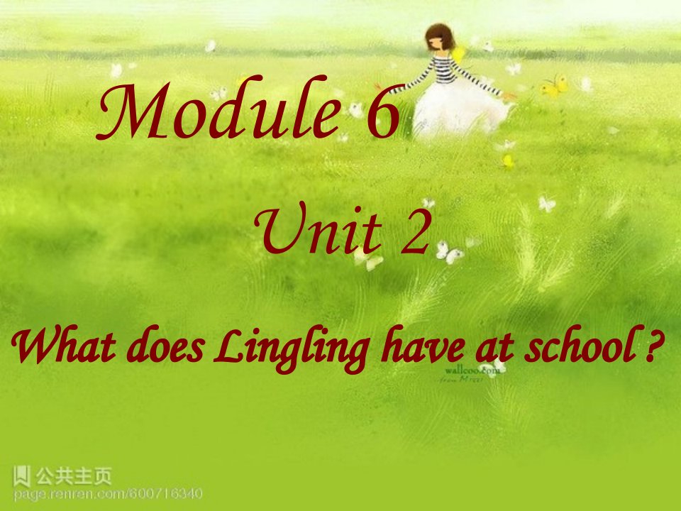 外研版小学三年级英语Module6Unit2whatdoeslinglinghaveatschool公开课获奖课件百校联赛一等奖课件