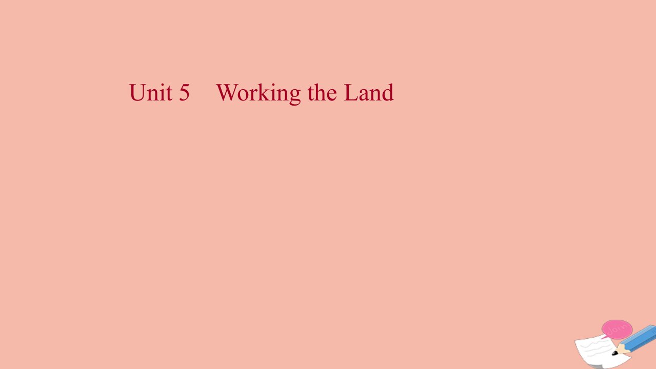 2021_2022学年新教材高中英语Unit5WorkingtheLand课件新人教版选择性必修第一册