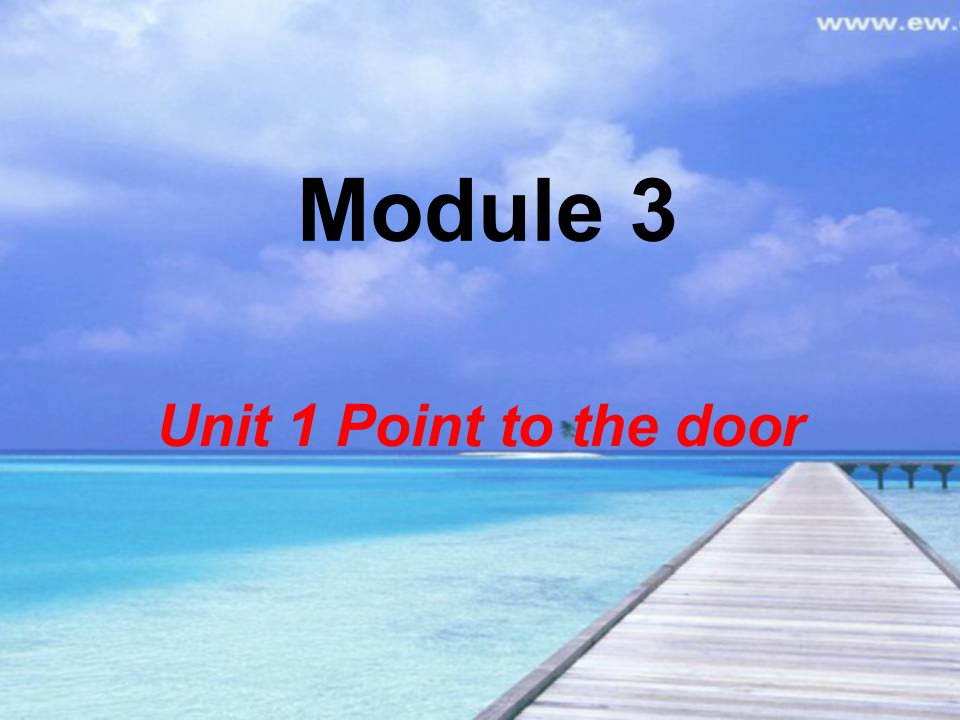 Module3unit1pointtothedoor课件