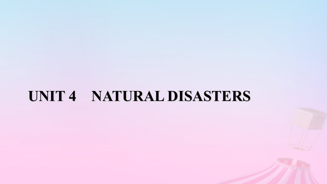 新教材适用2023_2024学年高中英语Unit4NaturalDisastersSectionⅢListeningandTalkingReadingforWriting课件新人教版必修第一册