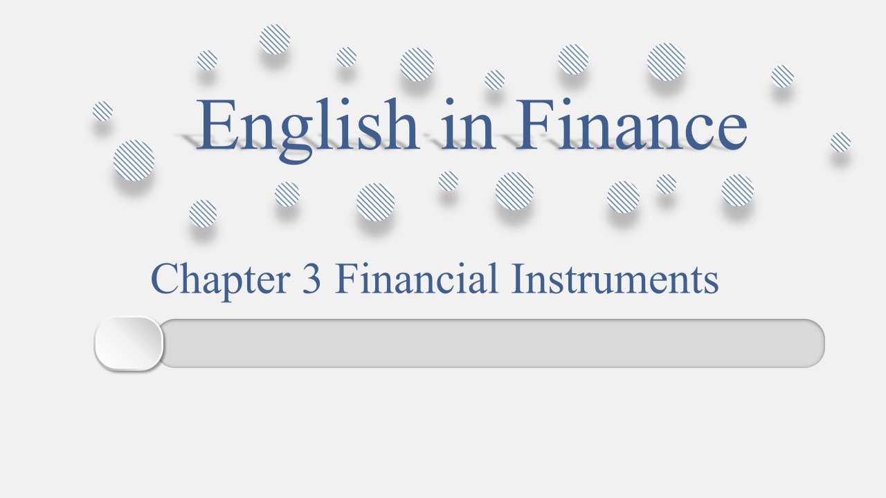 《金融专业英语》ppt课件-Chapter-3-Financial-Instruments