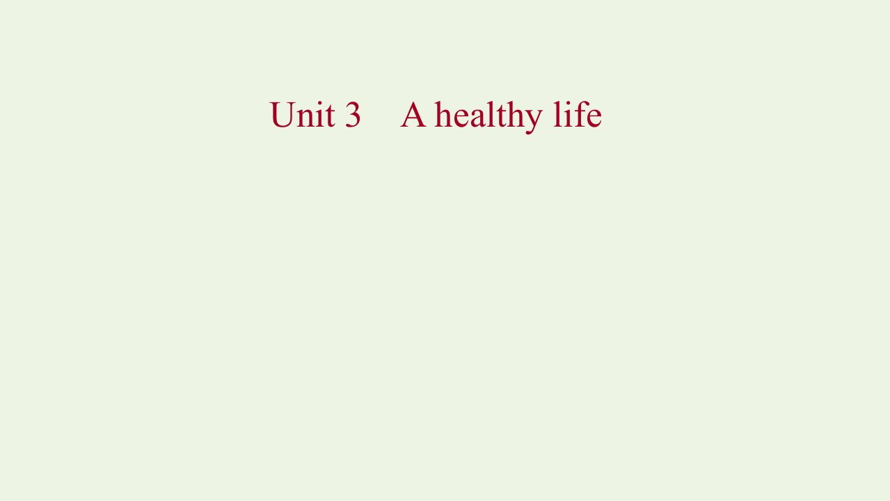 2021_2022学年高中英语Unit3Ahealthylife课件新人教版选修6