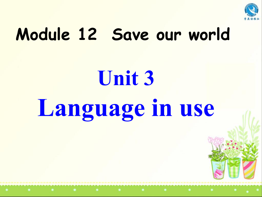 初中英语九年级上册Module12Unit3Languageinuse