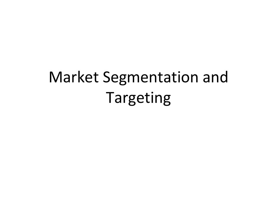 MarketSegmentationandTargeting(英文版)