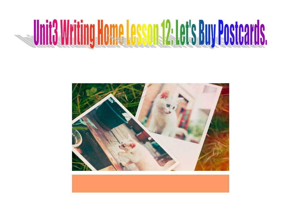 冀教版小学英语五年级下册Unit-3-Writing-Home-Lesson-13-Let-s-Buy-Postcards-公开课课件1