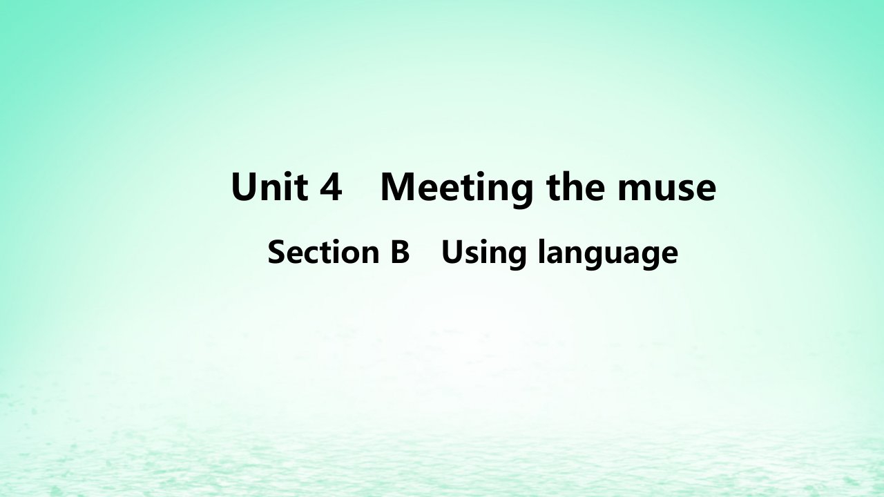 新教材2023_2024学年高中英语Unit4MeetingthemuseSectionBUsinglanguage课件外研版选择性必修第一册