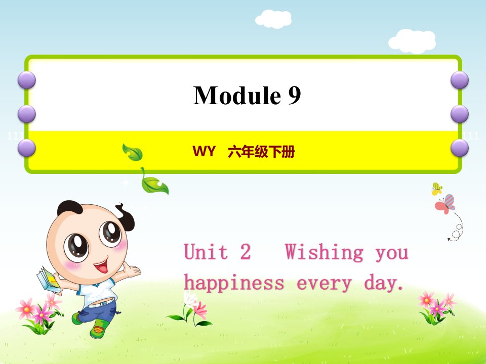 外研小学英语六年级下册Module9Unit2-Wishing-you-happiness-every-day授课课件