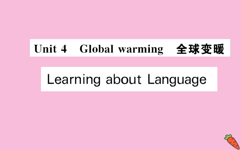 高中英语Unit4GlobalwarmingLearningaboutLanguage课件新人教版选修6