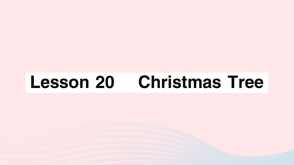 2023六年级英语上册Unit4ChristmasLesson20OhChristmasTree作业课件冀教版三起