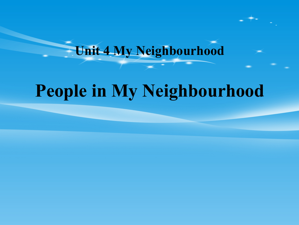 《People-in-My-Neighbourhood》My-Neighbourhood-PPT教学课件【品质课件PPT】