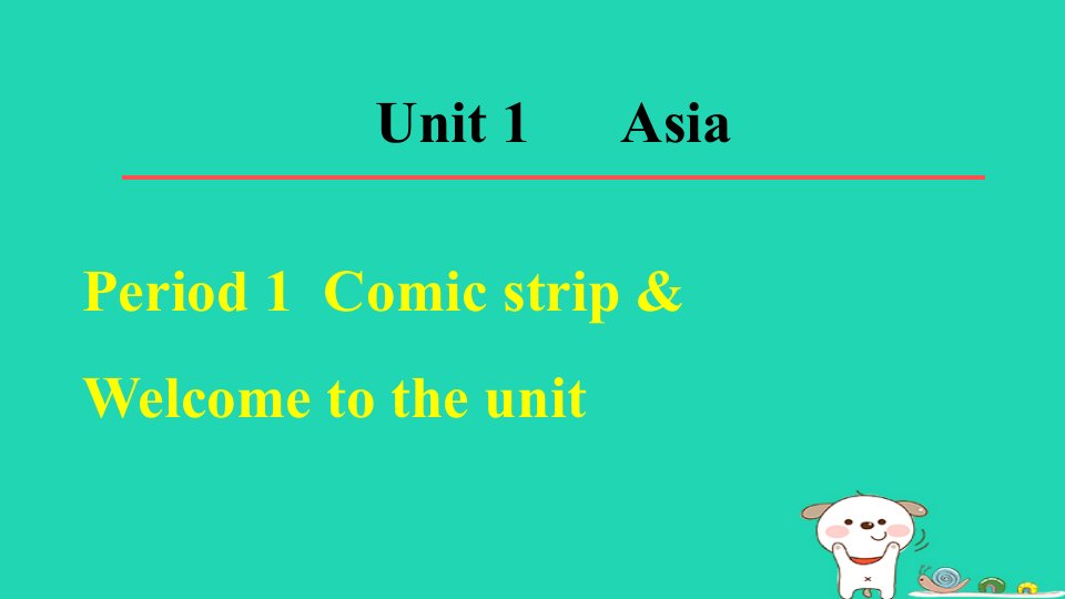 2024九年级英语下册Unit1AsiaPeriod1ComicstripWelcometotheunit课件牛津译林版