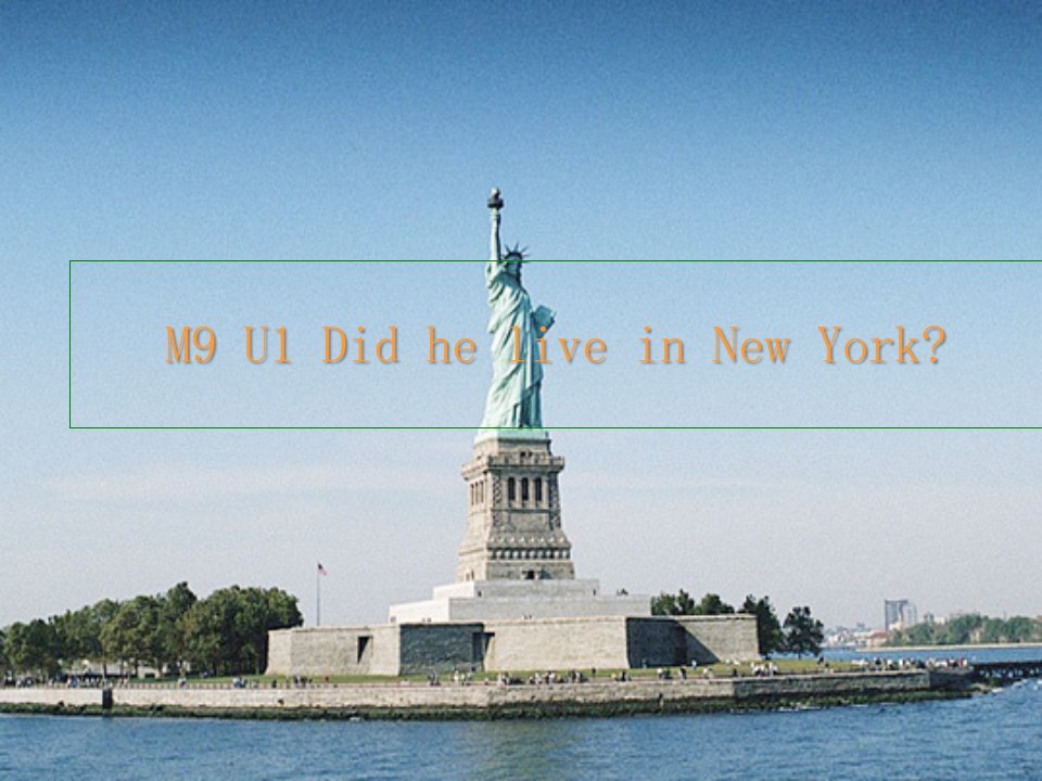 外研社小学英语四年级Module9Unit1DidheliveinNewYork2课件