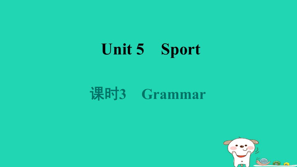 2024九年级英语下册Module3SportandhealthUnit5Sport课时3Grammar习题课件牛津深圳版