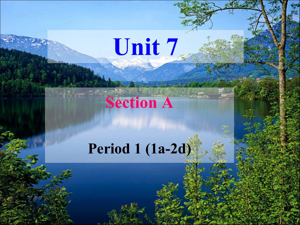 人教版八年级英语下册Unit-7-Section-A-1公开课ppt课件