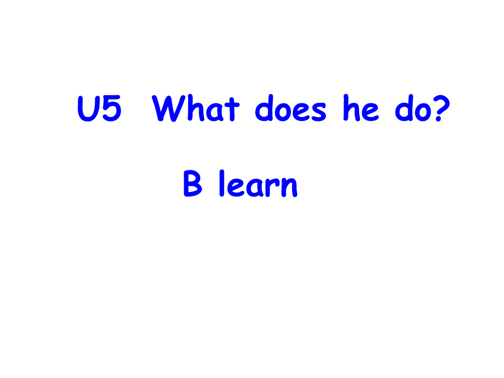 新人教版六年级上册Unit5_What__does_he__do_B_let's__learn课件