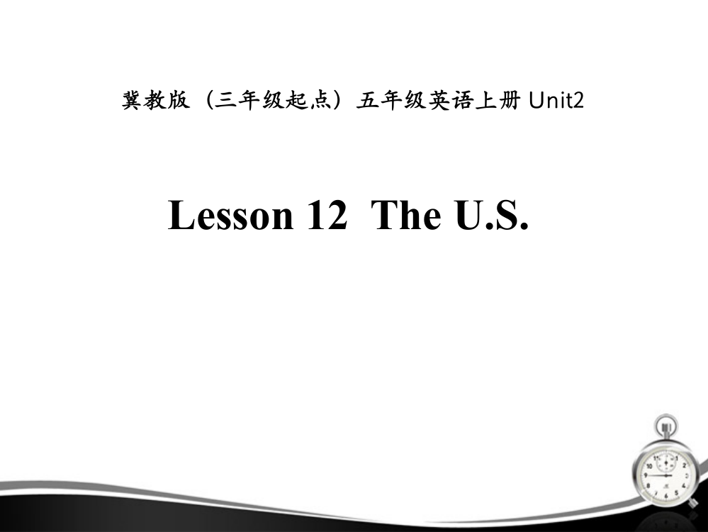 五年级英语上册unit2Lesson12TheUS课件1冀教版