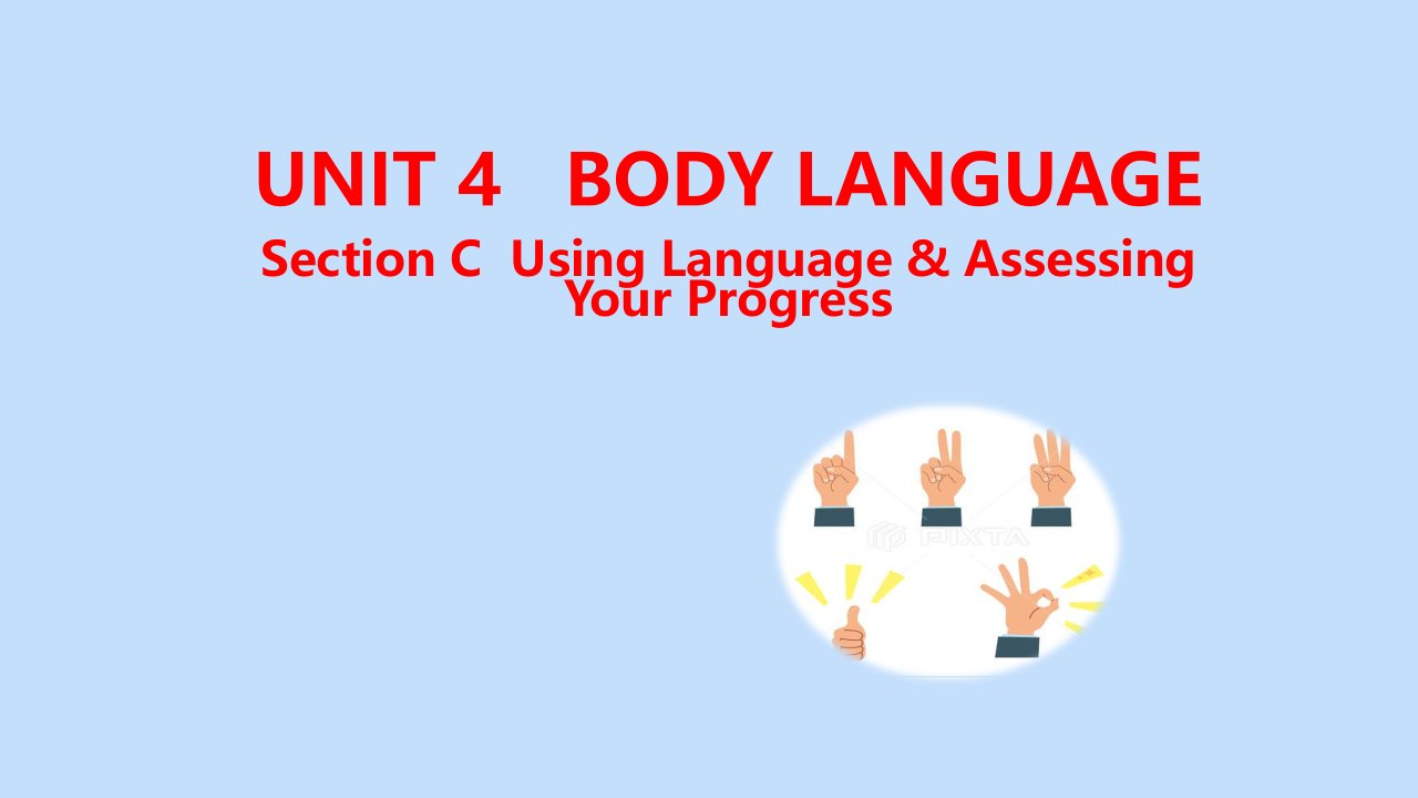 新教材高中英语Unit4BodyLanguageSectionCUsingLanguageAssessingYourProgress同步课件新人教版选择性必修第一册