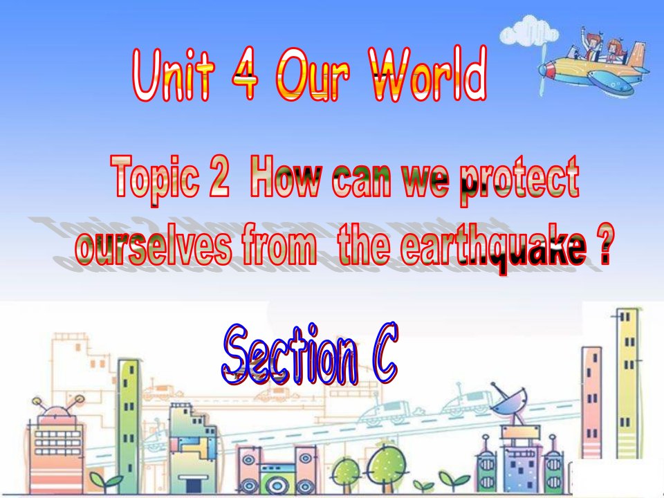 仁爱英语八年级上册Unit4Topic2SectionC