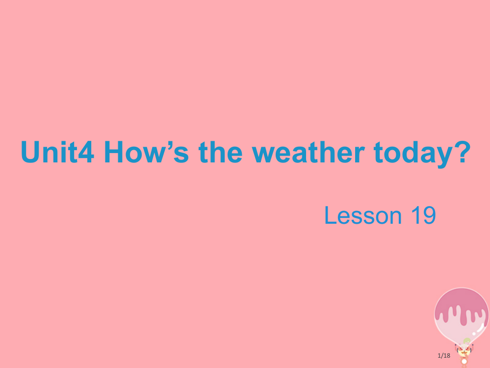 四年级英语上册-Unit-4-How’s-the-weather-todayLesson-19教学省