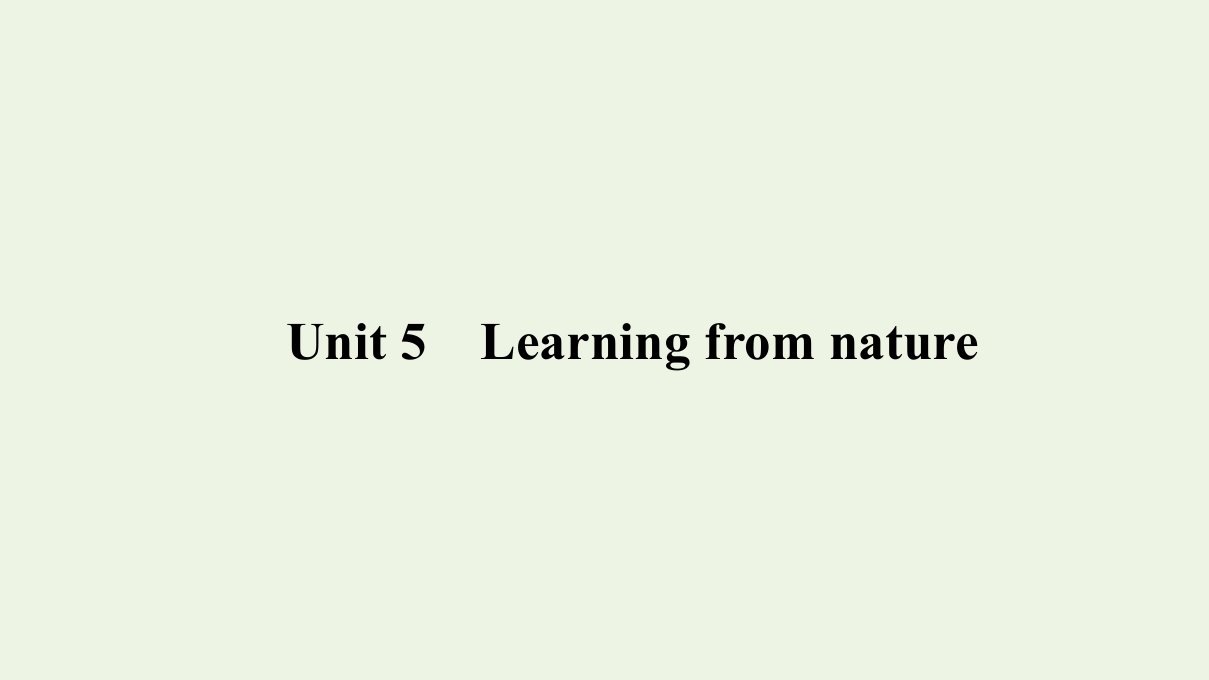 2022高考英语一轮复习Unit5Learningfromnature课件外研版选择性必修第三册