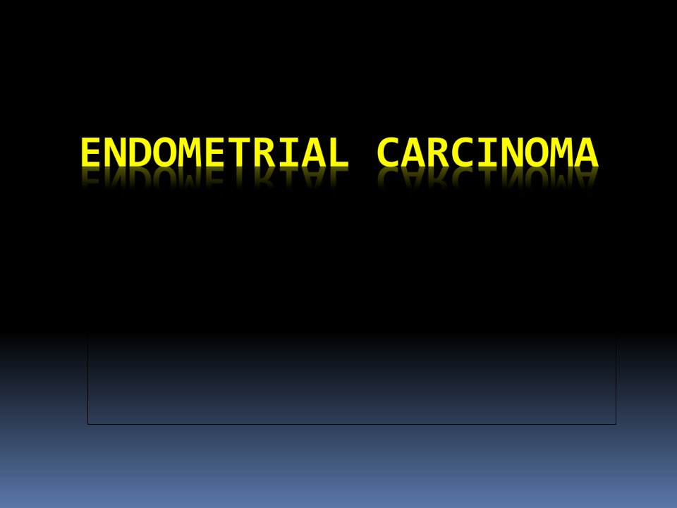 (妇产科学课件）12.4Endometrial