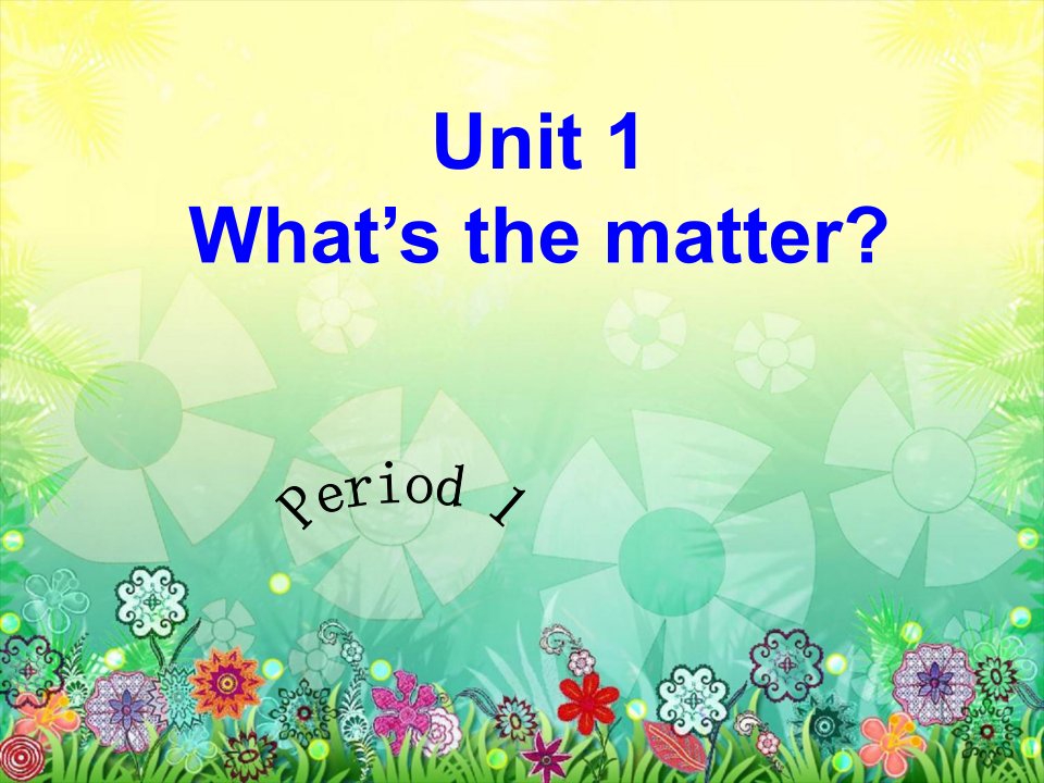 新目标英语八年级下册Unit1What’sthematterSectionA4a教学课件